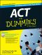 [Dummies 01] • ACT For Dummies · 6th Edition with Online Practice Tests, 6